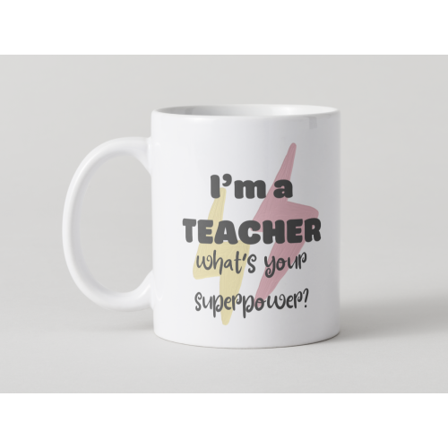 "I'm a teacher, what's your superpower?" taza